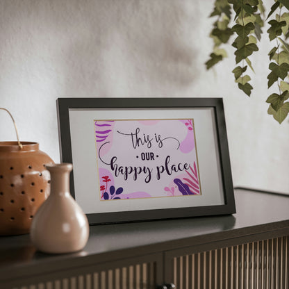 Our Happy Place Framed Posters, Black