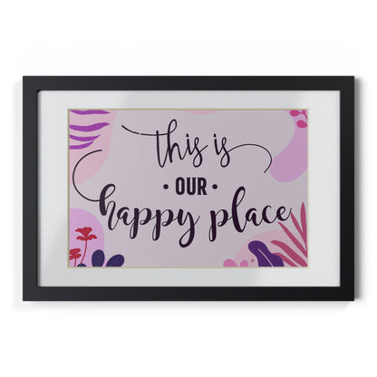 Our Happy Place Framed Posters, Black